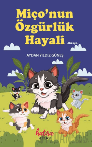 Miço'nun Özgürlük Hayali