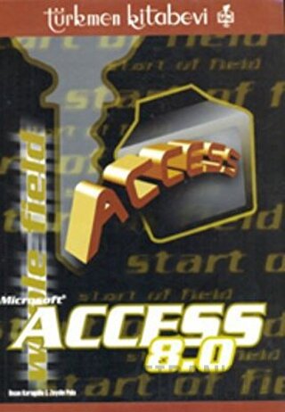 Microsoft Access 8.0 İhsan Karagülle