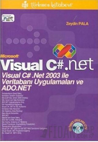 Microsoft Visual C#. Net Visual C# .Net 2003 ile Veritabanı Uygulamala