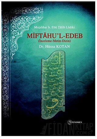 Miftaḥu’l - Edeb (İnceleme - Metin - Dizin)