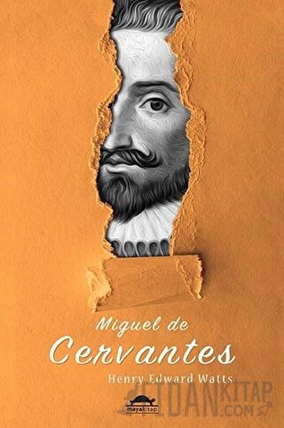 Miguel de Cervantes'in Hayatı Henry Edward Watts