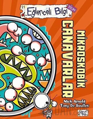 Mikroskobik Canavarlar - Eğlenceli Bilgi Bilim 21