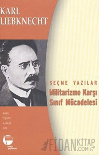 Militarizme Karşı Sınıf Mücadelesi - Seçme Yazılar