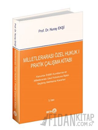 Milletlerarası Özel Hukuk 1 - Pratik Çalışma Kitabı Nuray Ekşi