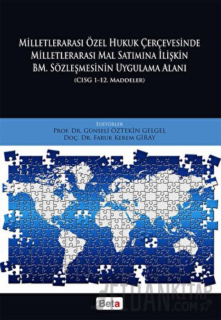 Milletlerarası Özel Hukuk Çercevesinde Milletlerarası Mal Satımına İlişkin BM. Sözleşmesinin Uygulama Alanı