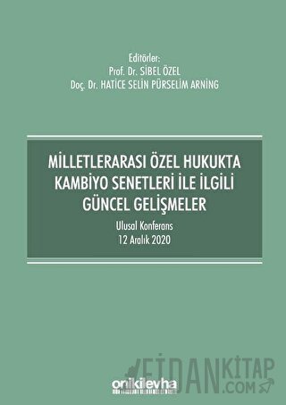 Milletlerarası Özel Hukukta Kambiyo Senetleri İle İlgili Güncel Gelişmeler