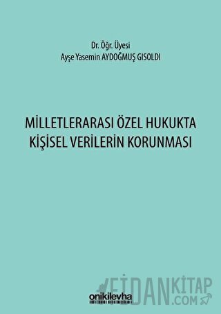 Milletlerarası Özel Hukukta Kişisel Verilerin Korunması