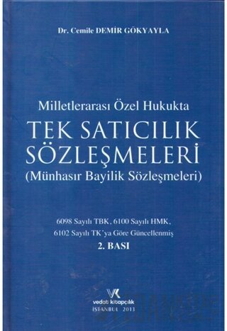 Milletlerarası Özel Hukukta Tek Satıcılık Sözleşmeleri (Ciltli)