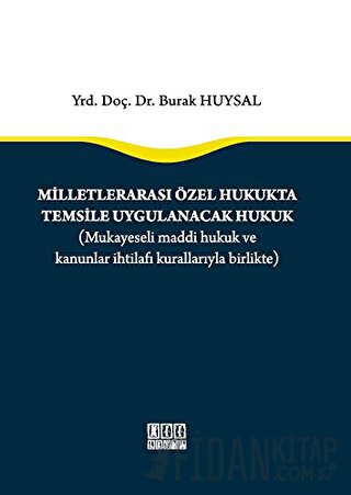 Milletlerarası Özel Hukukta Temsile Uygulanacak Hukuk (Ciltli)