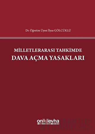 Milletlerarası Tahkimde Dava Açma Yasakları (Ciltli)