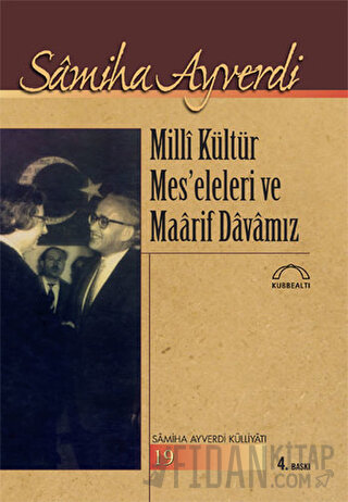 Milli Kültür Mes’eleleri ve Maarif Davamız