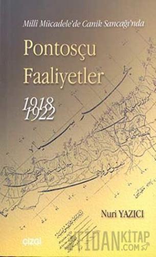 Milli Mücadele’de Canik Sancağı’nda Pontosçu Faaliyetler (1918-1922)