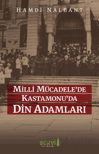 Milli Mücadele’de Kastamonu’da Din Adamları