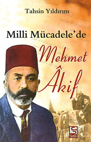Milli Mücadele’de Mehmet Akif