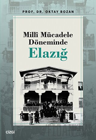 Milli Mücadele Döneminde Elazığ