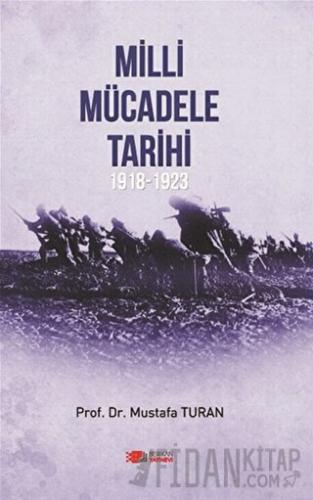 Milli Mücadele Tarihi 1918 - 1923