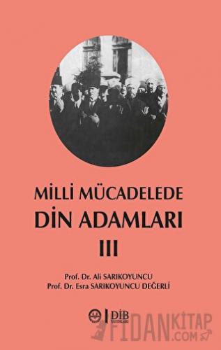 Milli Mücadelede Din Adamları 3. Cilt