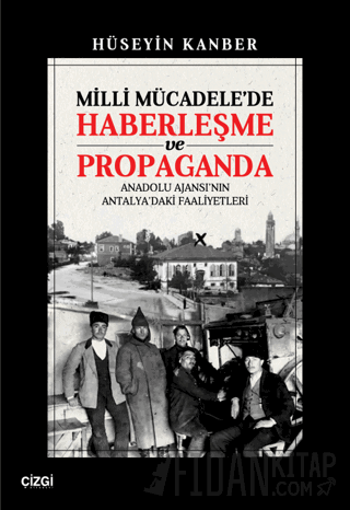 Milli Mücadele'de Haberleşme ve Propaganda