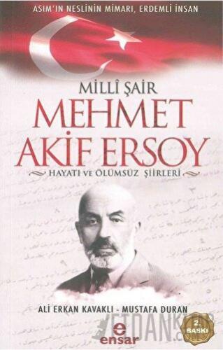 Milli Şair Mehmet Akif Ersoy Hayatı ve Ölümsüz Şiirleri