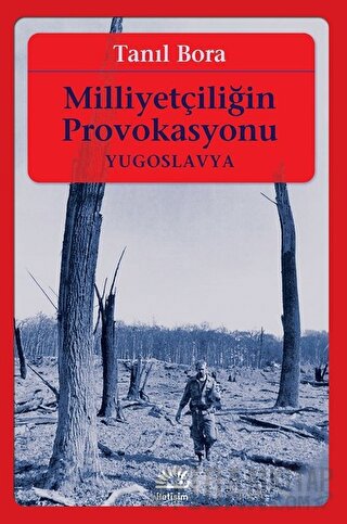 Milliyetçiliğin Provokasyonu Tanıl Bora