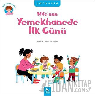 Milo’nun Yemekhanede İlk Günü