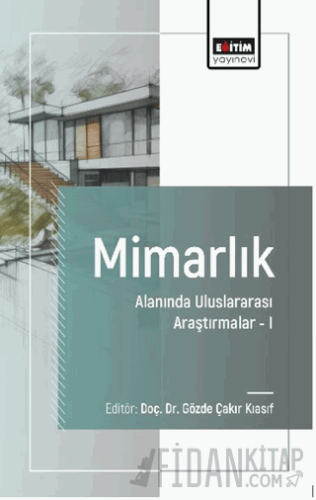Mimarlık Alanında Uluslararası Araştırmalar-I
