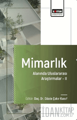 Mimarlık Alanında Uluslararası Araştırmalar-II