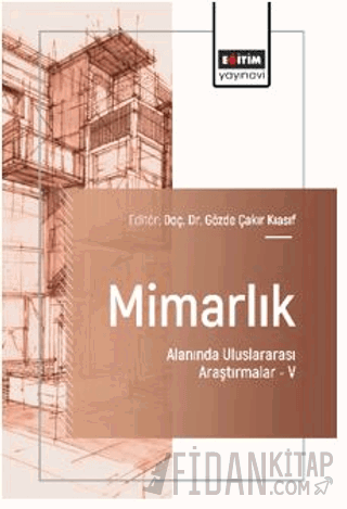 Mimarlık Alanında Uluslararası Araştırmalar – V