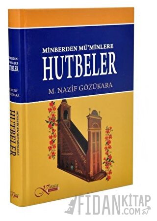 Minberden Mü'minlere Hutbeler (Ciltli)
