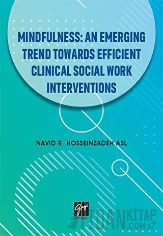 Mindfulness: An Emerging Trend Towards Efficient Clinical Social Work Interventions