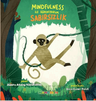 Mindfulness ile Öğreniyorum - Sabırsızlık