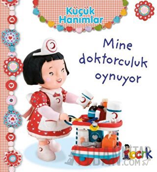 Mine Doktorculuk Oynuyor - Küçük Hanımlar (Ciltli)