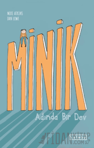 Minik Adında Bir Dev Mike Atkins