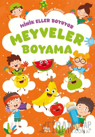 Minik Eller Boyuyor – Meyveler Boyama Kitabı