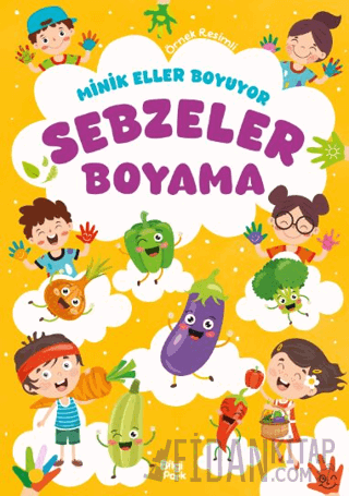 Minik Eller Boyuyor – Sebzeler Boyama Kitabı