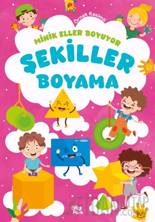 Minik Eller Boyuyor – Şekiller Boyama Kitabı