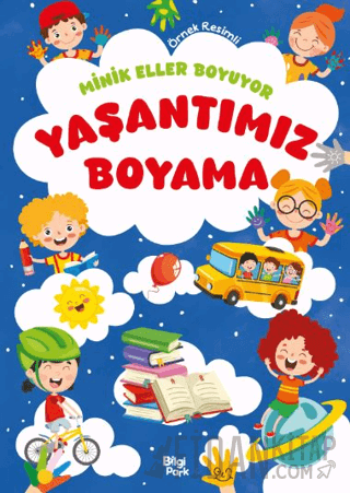 Minik Eller Boyuyor - Yaşantımız Boyama Kitabı
