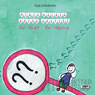Minik Kalbin Büyük Arayışı (Ciltli)