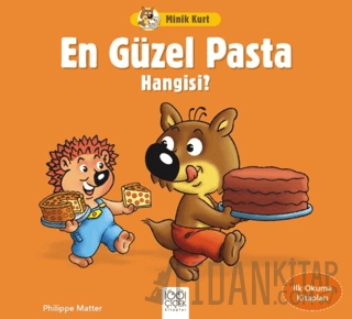 Minik Kurt En Güzel Pasta Hangisi - İlk Okuma Kitapları