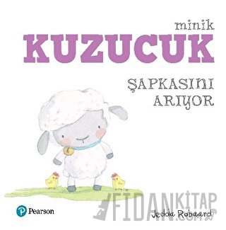 Minik Kuzucuk Şapkasını Arıyor Jedda Robaard