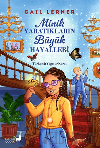 Minik Yaratıkların Büyük Hayalleri Gail Lerner