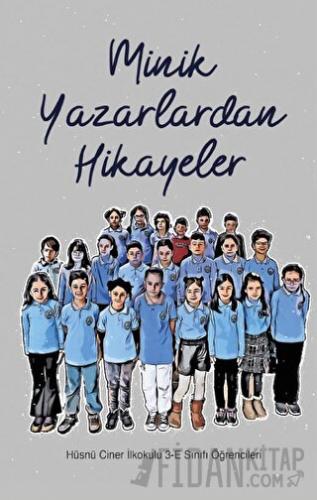 Minik Yazarlardan Hikayeler