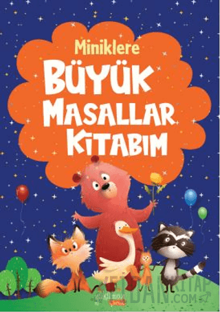 Miniklere Büyük Masallar Kitabım (Ciltli) Kollektif