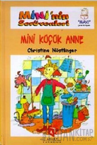 Mini'nin Serüvenleri 11 - Mini Küçük Anne (Ciltli) Christine Nöstlinge