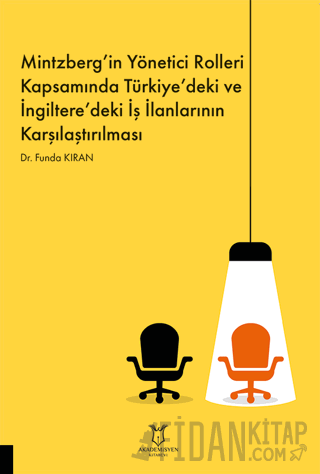 Mintzberg’in Yönetici Rolleri Kapsamında Türkiye’deki ve İngiltere’deki İş İlanlarının Karşılaştırılması