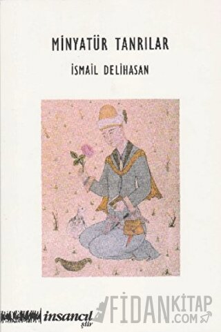 Minyatür Tanrılar İsmail Delihasan