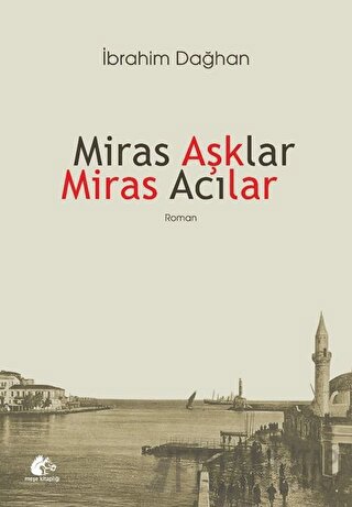 Miras Aşklar Miras Acılar