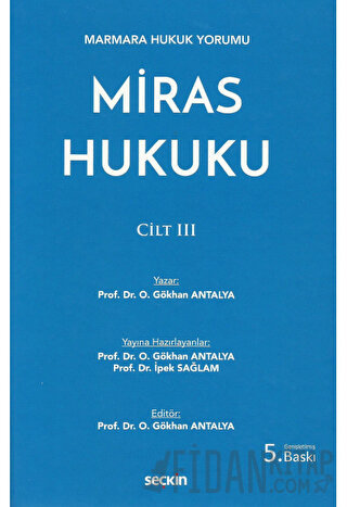 Marmara Hukuk YorumuMiras Hukuku – Cilt: III Osman Gökhan Antalya