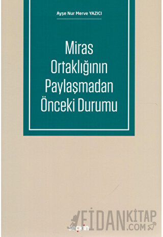 Miras Ortaklığının Paylaşmadan Önceki Durumu