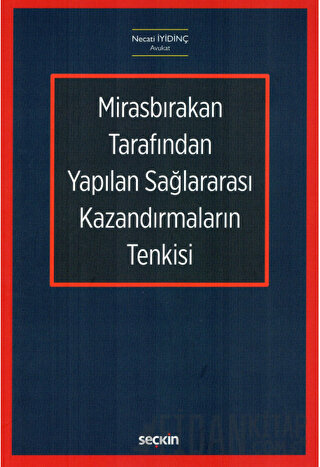 Mirasbırakan Tarafından Yapılan Sağlararası Kazandırmaların Tenkisi